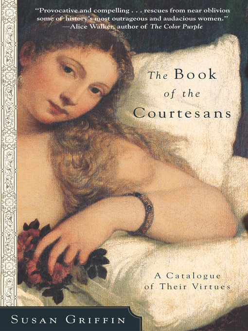 Title details for The Book of the Courtesans by Susan Griffin - Available